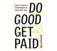 Do Good, Get Paid