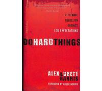 Do Hard Things: A Teenage Rebellion Against Low Expectations