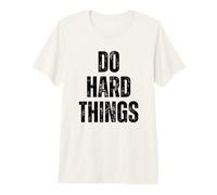 Do Hard Things Workout Motivation Fitness Premium T-Shirt