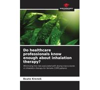 Do healthcare professionals know enough about inhalation therapy?: Minimising the risks associated with dosing inaccuracies in inhalation therapy for female COPD patients