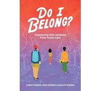 Do I Belong?: Reassuring Kids Adopted from Foster Care