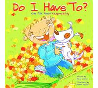 Do I Have To?: Kids Talk about Responsibility
