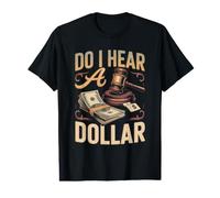 Do I Hear a Dollar Auctioneer Bid Calling Value Graphic T-Shirt