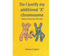 Do I justify my additional 'X' chromosome: Notes from the XX side