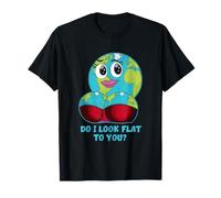 Do I Look Flat To You Funny Flat Earth Day Meme Men Women T-Shirt