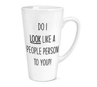 Do I Look Like A People Person to You 17oz Large Latte Mug Cup