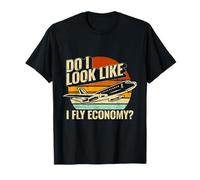 Do I Look Like I Fly Economy Design Travel Traveling Funny T-Shirt