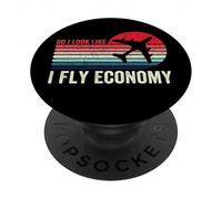 Do I Look Like I Fly Economy,Funny Travel Airplane Aviation PopSockets Adhesive PopGrip
