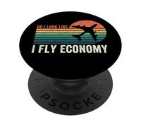 Do I Look Like I Fly Economy,Funny Travel Airplane Aviation PopSockets Adhesive PopGrip