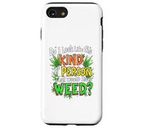 Do I Look Like The Kind Of Person That Would Have Weed? Case for iPhone SE (2020) / 7 / 8