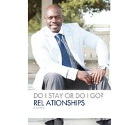 Do I Stay Or Do I Go?: Relationships