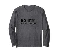 Do It Anyway - Study University Motivation for Students Long Sleeve T-Shirt