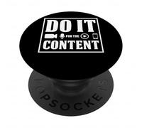 Do It For The Content Funny Creator Influencer Motto PopSockets Adhesive PopGrip