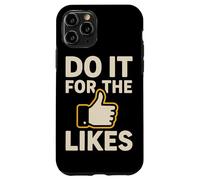 Do It For The Likes Motivational Case for iPhone 11 Pro
