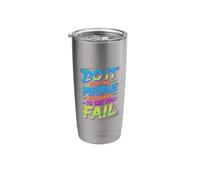Do It for The People Who Want to See You Fail |- Stainless Steel Insulated Tumbler