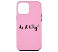 Do It Lady Boss Birthday Queen Funny Office Coworker Leaving Case for iPhone 12 Pro Max