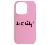 Do It Lady Boss Birthday Queen Funny Office Coworker Leaving Case for iPhone 14 Pro
