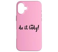 Do It Lady Boss Birthday Queen Funny Office Coworker Leaving Case for iPhone 16 Plus