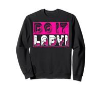 Do It Lady Women Empowerment Motivational Sweatshirt