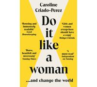Do It Like a Woman ... and Change the World
