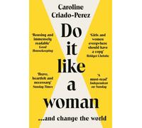 Do It Like a Woman by Caroline Criado Perez (Paperback Book)