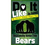 Do It Like an Animal: Relationship Advice from Bears