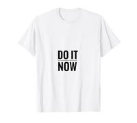 Do It Now Make Procrastination Saying Wisdom T-Shirt