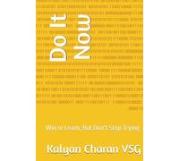 Do It Now: Win or Learn, But Don't Stop Trying