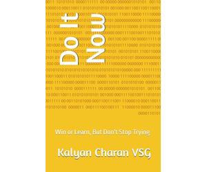 Do It Now: Win or Learn, But Don't Stop Trying