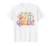 Do It Queen Retro Crown Empowerment Positive Vibes T-Shirt