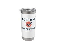 Do It Right the First Time. World Quality Day Workplace Gift Stainless Steel Insulated Tumbler