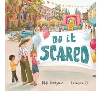 Do It Scared: A Bravery Book for Kids About Building Confidence by Doing It Scared (Do It Books)