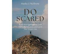 Do It Scared: Build Your Confidence, Craft Winning Resumes, and Land Your Dream Job