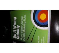 Do It Wrong Quickly: How the Web Changes the Old Marketing Rules