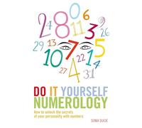 Do It Yourself Numerology: 5.31: How to Unlock the Secrets of Your Personality with Numbers (PAPERBACK)