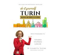 DO-IT-YOURSELF TURIN: The Guide for Independent Travellers (DO-IT-YOURSELF GUIDES)