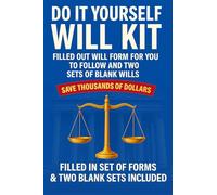Do It Yourself Will Kit: Filled Out Will Form for You to Follow and Two Blank Sets of Wills