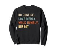 Do Justice Love Mercy Walk Humbly Repeat - Style 80 Sweatshirt