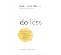 Do Less: A Revolutionary Approach to Time and Energy Ma - Paperback / softback N