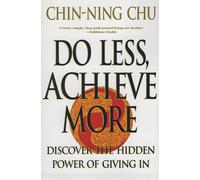 Do Less, Achieve More: Discover the Hidden Powers Giving in