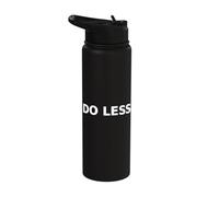 Do Less Minimalist Typography Slow Living Design Stainless Steel Insulated Water Bottle