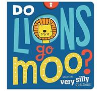 Do Lions Go Moo? Board book