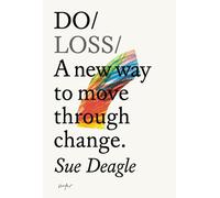 Do Loss : A new way to move through change