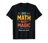DO Math NOT Magic - Funny Teacher Algebra T-Shirt