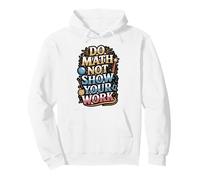 Do Math Not Magic Funny Teacher Quote Pullover Hoodie