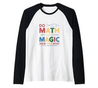 Do Math Not Magic, Maths Lovers Do Math Not Magic Raglan Baseball Tee
