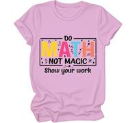 Do Math Not Magic Show Your Work Shirt, Do Math Not Magic Show Your Work T-Shirt, Math Teacher Shirts Women Man Pink