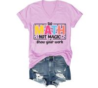Do Math Not Magic Show Your Work Shirt, Do Math Not Magic Show Your Work T-Shirt, Math Teacher Shirts V Neck