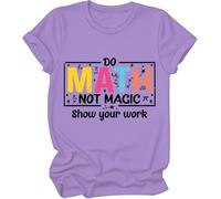 Do Math Not Magic Show Your Work Shirt, Do Math Not Magic Show Your Work T-Shirt, Math Teacher Shirts Women Man Light Purple
