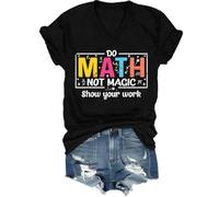 Do Math Not Magic Show Your Work Shirt, Do Math Not Magic Show Your Work T-Shirt, Math Teacher Shirts V Neck